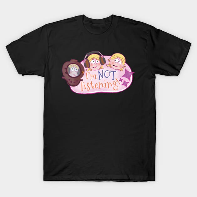 Lizzie Is Not Listening T-Shirt by Frannotated